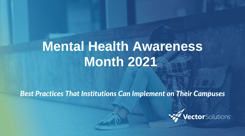 Mental Health Awareness Month 2021 | Vector Solutions